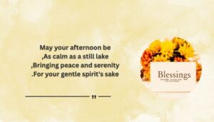 Calm and Inspirational Afternoon Blessings