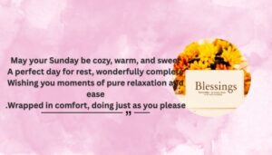 Cozy and Relaxing Sunday Blessings Captions