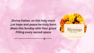 Divine Sunday Morning Prayer Blessings