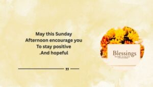Encouraging Sunday Afternoon Blessings
