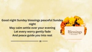 Good Nights Sunday Blessings Peaceful Sunday Night Blessings Quotes