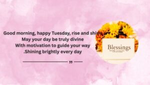 Motivational Happy Tuesday Good Morning Blessings