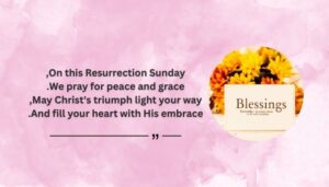 Resurrection Sunday Blessings and Prayers