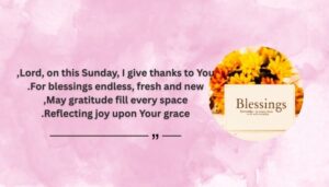 Thankful Sunday Blessings to God