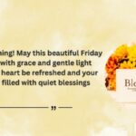 Beautiful Friday Morning Blessings and Greetings