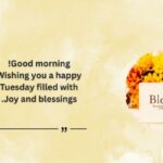 Happy Tuesday Morning Blessings for a Wonderful Start