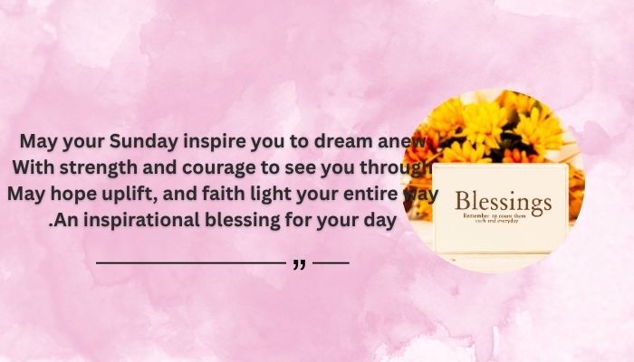 nspirational Sunday Blessings Quotes and Sayings